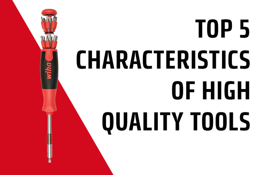 Top 5 Characteristics of High Quality Hand Tools